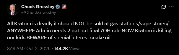 Screenshot of Senator Chuck Grassley's Oct 2, 2026 post on X saying all kratom is deadly and should not be sold anywhere.